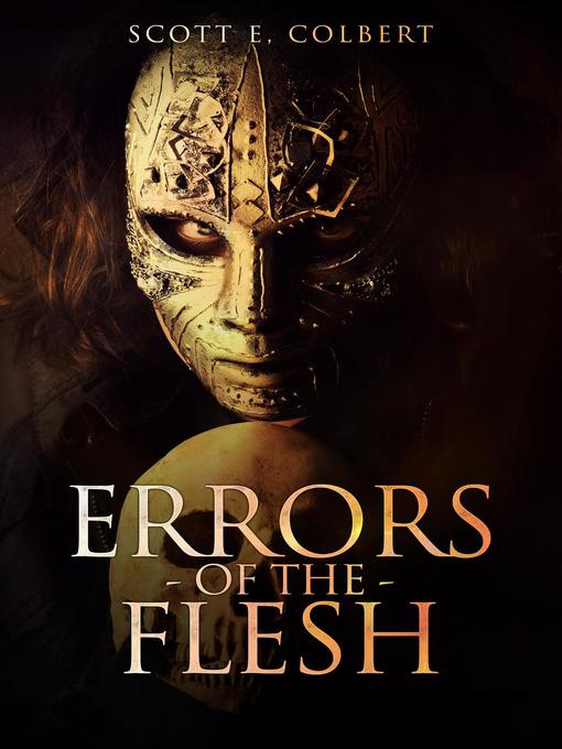 Title details for Errors of the Flesh by Scott E. Colbert - Available